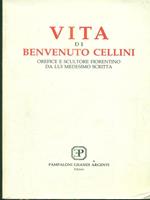 Vita di benvenuto cellini. Orefice e scultore fiorentino da lui medesimo scritta