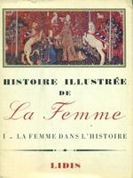 Histoire Illustree de La femme. Vol I