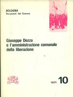 Giuseppe Dozza e l'amministrazione comunale della liberazione. 10/1971
