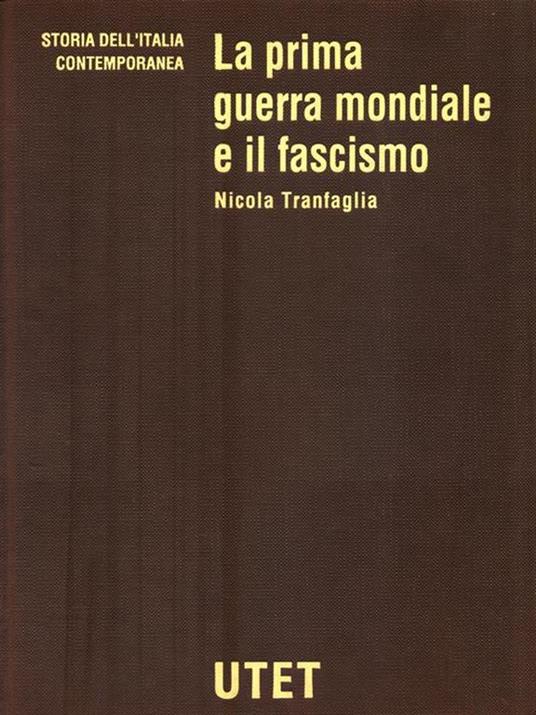 La Prima Guerra Mondiale e il fascismo 1914-1938 - Nicola Tranfaglia - copertina