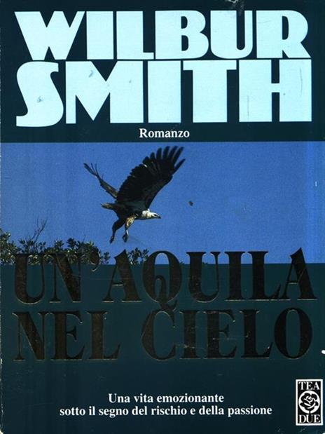 Un' aquila nel cielo - Wilbur Smith - copertina
