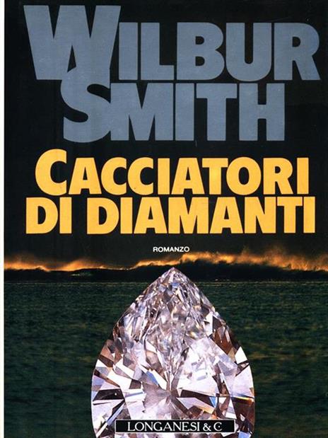 Cacciatori di diamanti - Wilbur Smith - 2