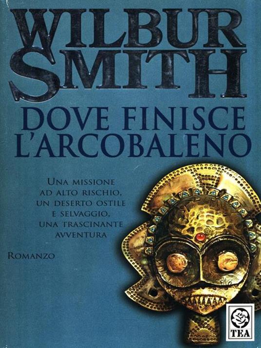 Dove finisce l'arcobaleno - Wilbur Smith - copertina