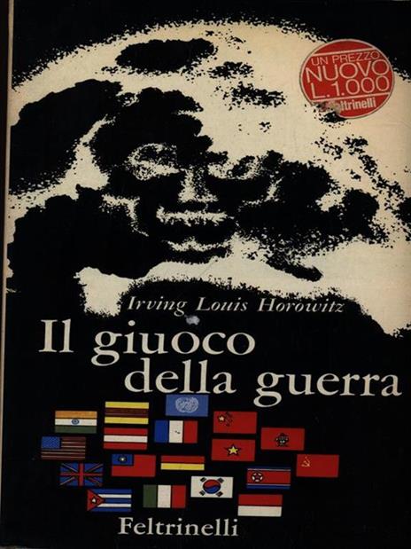 Il giuoco della guerra - Irving Louis Horowitz - copertina