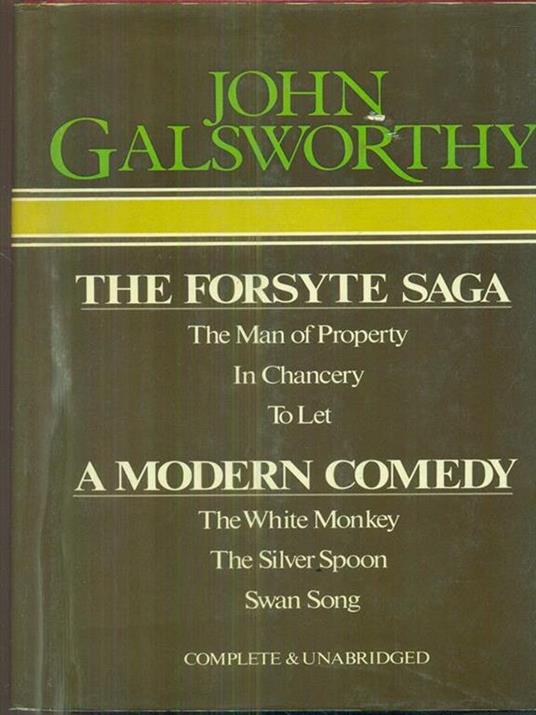 The Forsyte saga. A modern comedy - John Galsworthy - copertina