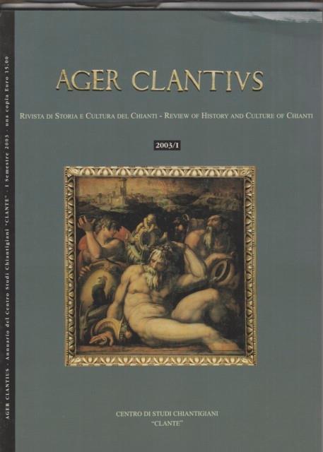 Ager Clantius. Rivista di storia e cultura del chianti. 2003/I - copertina