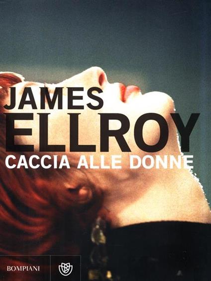 Caccia alle donne - James Ellroy - copertina