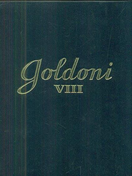 Tutte le opere di Carlo Goldoni. Vol VIII - Carlo Goldoni - copertina