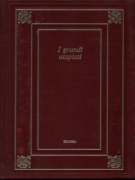 I grandi utopisti - 3