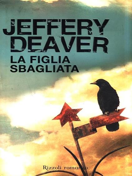 La figlia sbagliata - Jeffery Deaver - copertina