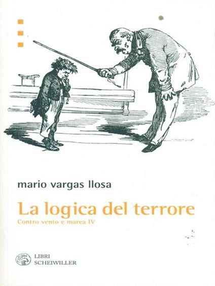 La logica del terrore. Contro vento e marea - Mario Vargas Llosa - copertina