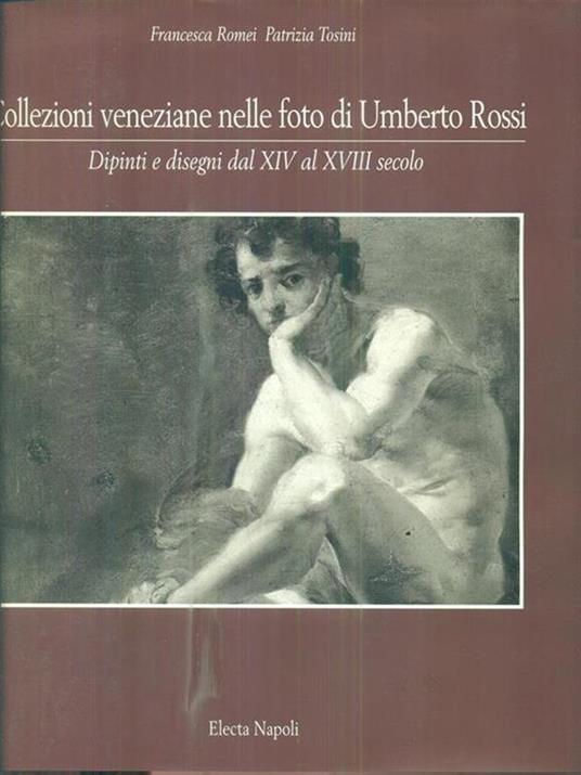 Collezioni veneziane nelle foto di Umberto Rossi - Francesca Romei - copertina