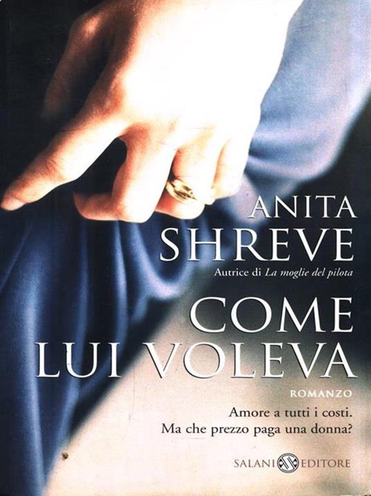 Come lui voleva - Anita Shreve - copertina