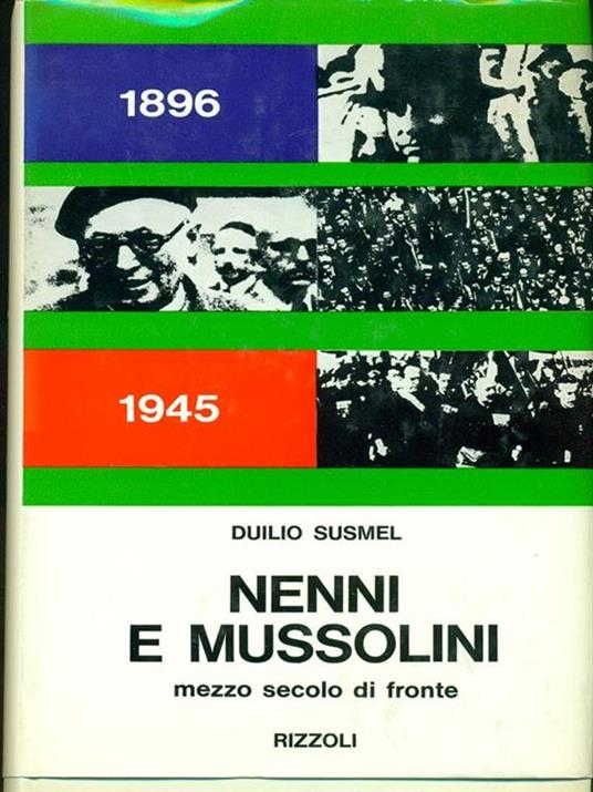 Nenni e Mussolini mezzo secolo di fronte - Duilio Susmel - copertina