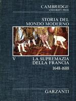 Storia del mondo moderno V. La supremazia della Francia 1648-1688