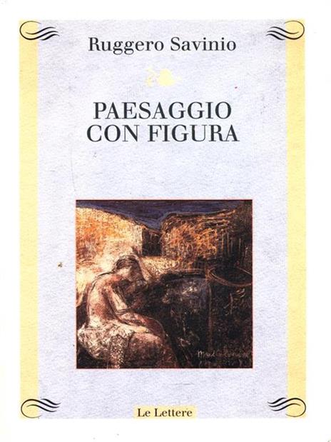 Paesaggio con figura - Ruggero Savinio - 3