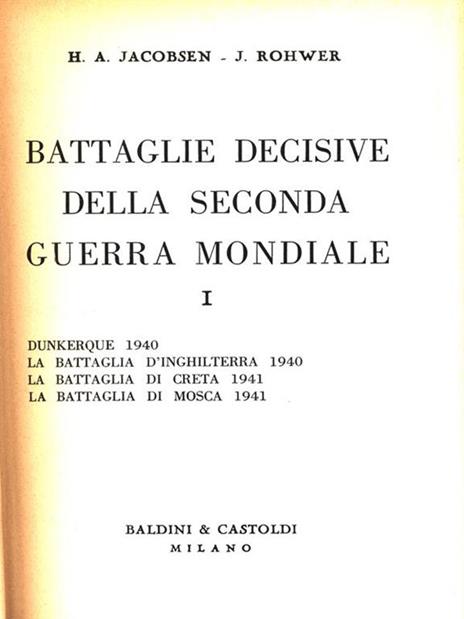 Battaglie decisive della Seconda Guerra Mondiale. Volume I - Hans Jacobsen - 3