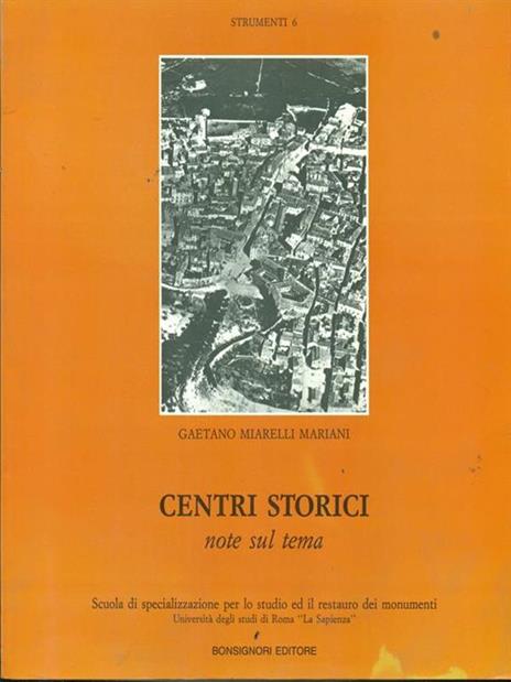 Centri storici: un avvicinamento al tema - Gaetano Miarelli Mariani - 2