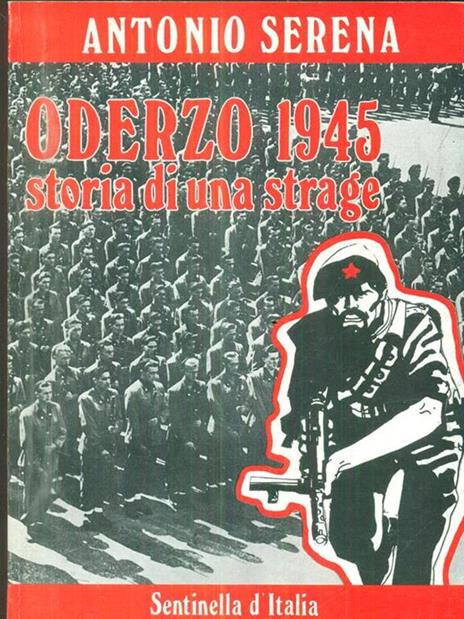 Oderzo 1945. Storaia di una strage - copertina