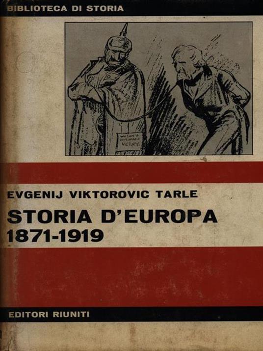 Storia d'Europa 1871-1919 - Evgenij V. Tarle - copertina