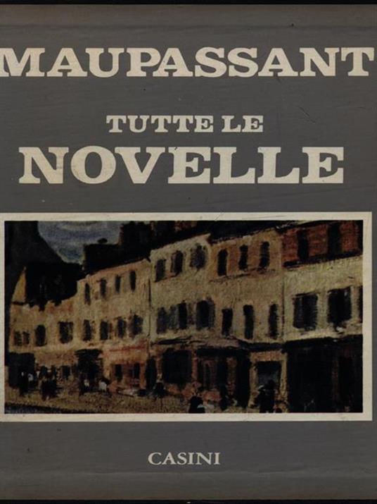 Tutte le novelle 3vv - Guy de Maupassant - copertina