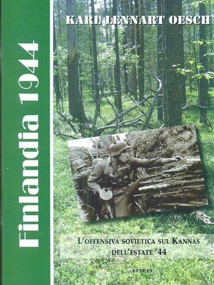 Finlandia 1944. L'offensiva sovietica sul Kannas dell'estate '44 - Karl Lennart Oesch - copertina