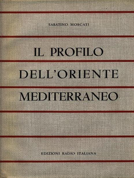 Il profilo dell'Oriente mediterraneo - Sabatino Moscati - 4