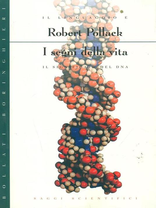 I segni della vita. Il linguaggio e il significato del DNA - Robert Pollack - copertina