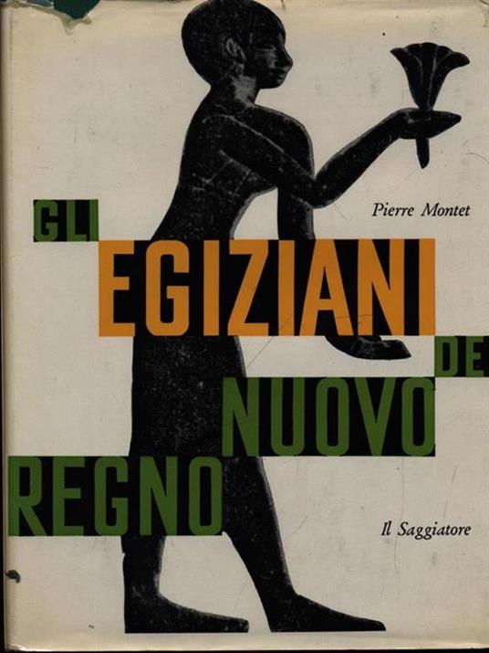 Gli egiziani del nuovo regno - Pierre Montet - copertina