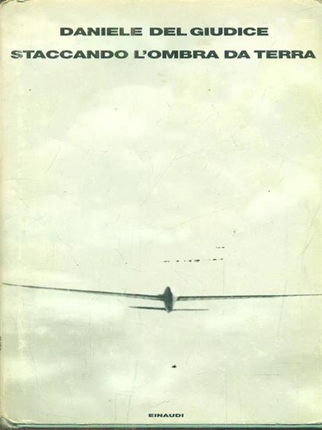 Staccando l'ombra da terra - Daniele Del Giudice - copertina