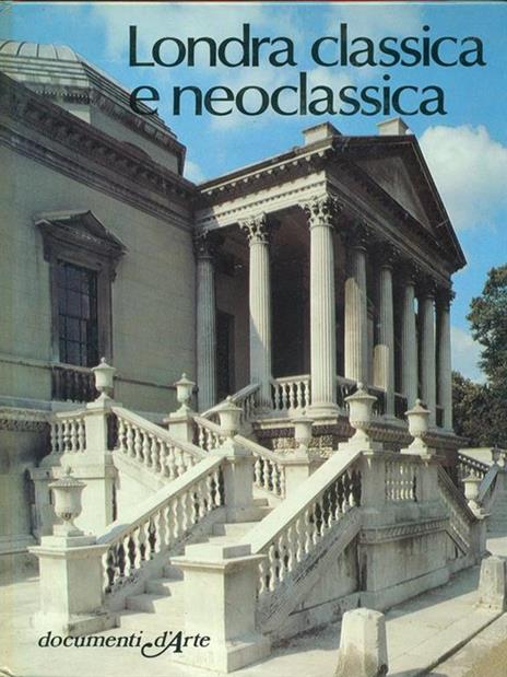 Londra classica e neoclassica - Ornella Selvafolta - copertina