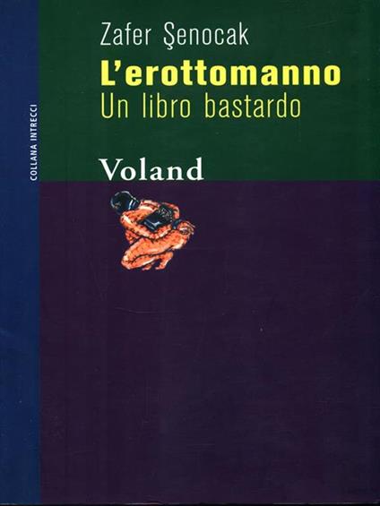 L' erottomanno. Un libro bastardo - Zafer Senocak - copertina