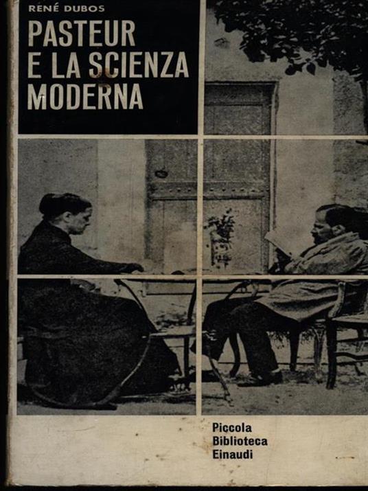 Pasteur e la scienza moderna - Dubos René - copertina