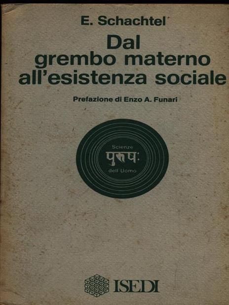 Dal grembo materno all'esistenza sociale - E. Schachtel - 3