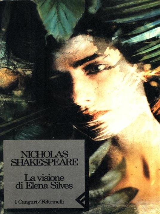 La visione di Elena Silves - Nicholas Shakespeare - 2