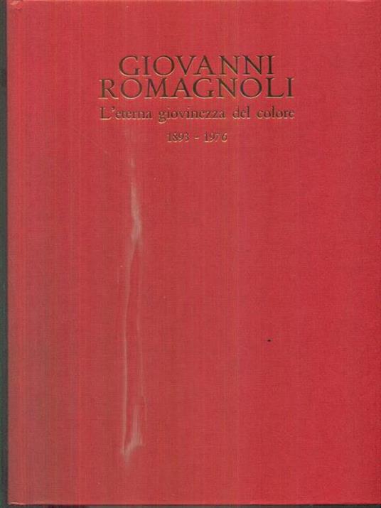 Giovanni Romagnoli. L'eterna giovinezza del colore - copertina