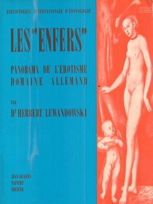 Les enfers. Panorama de l'érotisme domaine allemand - Herbert Lewandowski - copertina