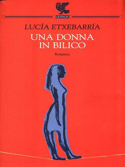 Una donna in bilico - Lucía Etxebarría - copertina