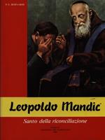 Leopoldo Mandic. Santo della riconciliazione