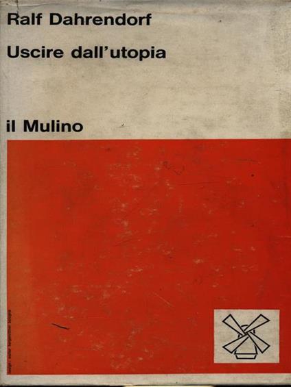 Uscire dall'utopia - Ralf Dahrendorf - copertina