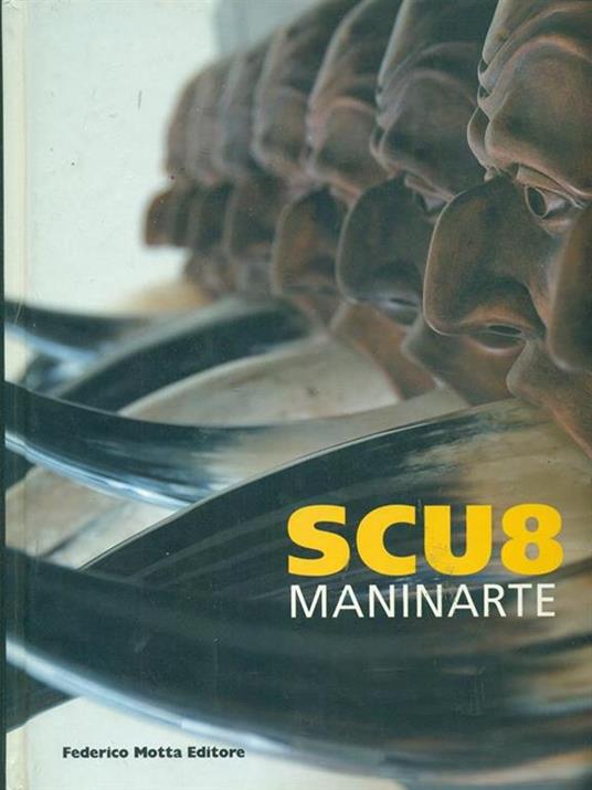 Scu8-Maninarte. Catalogo della mostra. (Napoli, 18 giugno-10 luglio 2009) - Luca Beatrice - copertina