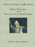 Marta Riquelme ovvero non toccare la donna bianca