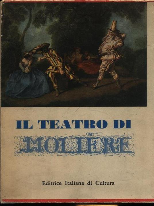 Il teatro 2vv - Molière - Libro Usato - Editrice Italiana di Cultura - il  teatro di tutti i tempi | IBS