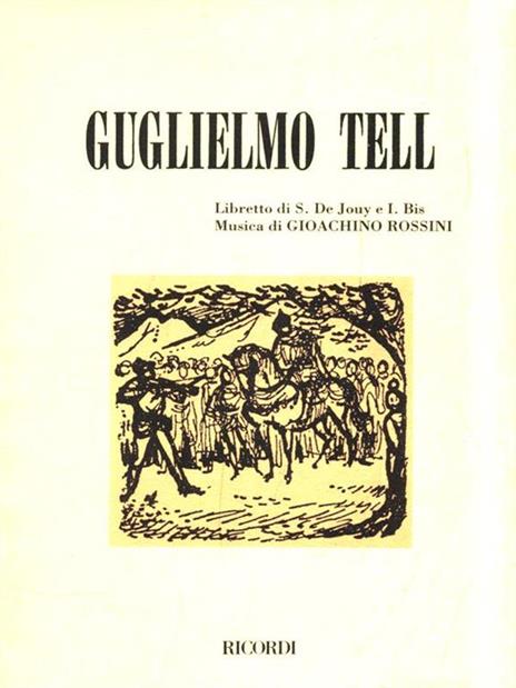 Guglielmo Tell - Gioachino Rossini - 3