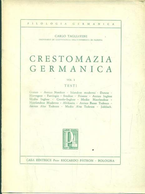 Crestomazia Germanica. Vol I. Testi - Carlo Tagliavini - 2