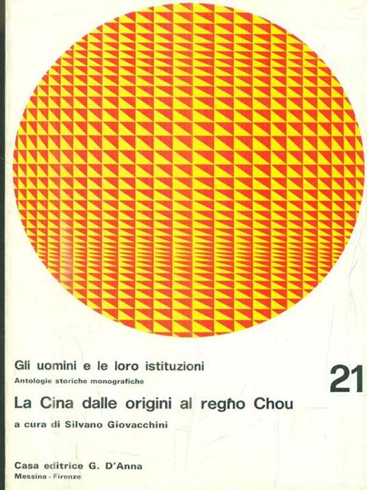 La Cina dalle origini al regno Chou - Silvano Giovacchini - 4