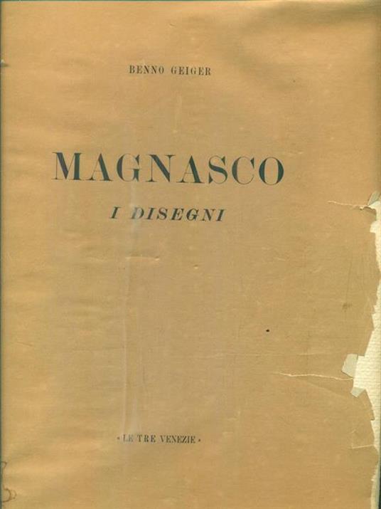 Magnasco. I disegni - Benno Geiger - 2