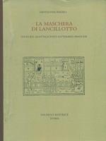 La maschera di Lancillotto. Studi sul Quattrocento letterario francese