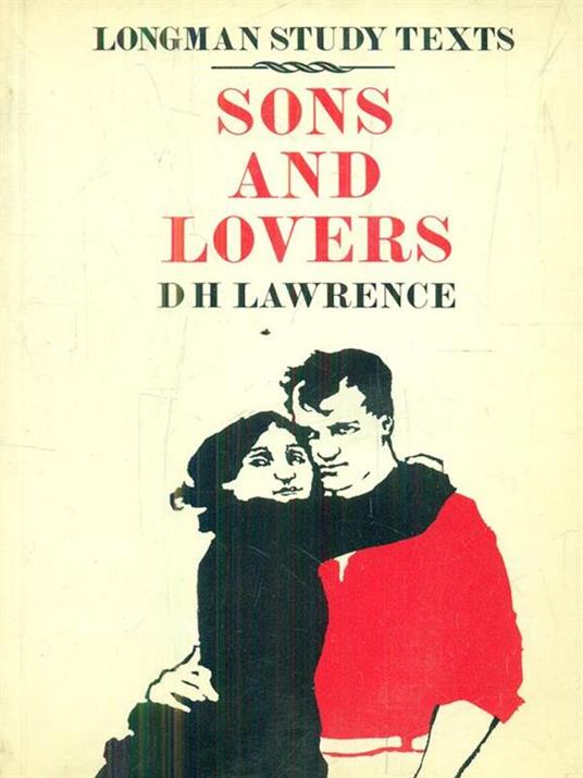 Sons and Lovers - David Herbert Lawrence - 2