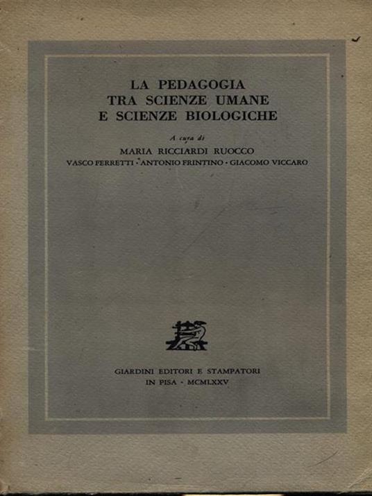 La pedagogia tra scienze umane e scienze biologiche - 4